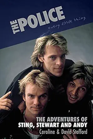 The Police: Every Little Thing - The Adventures Of Sting. Stewart And Andy (Book)